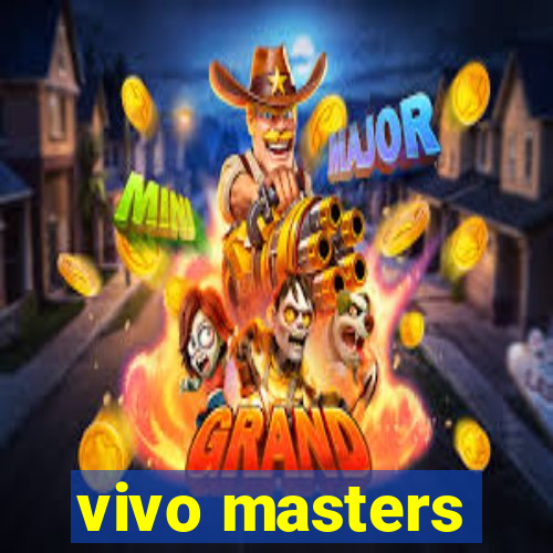 vivo masters